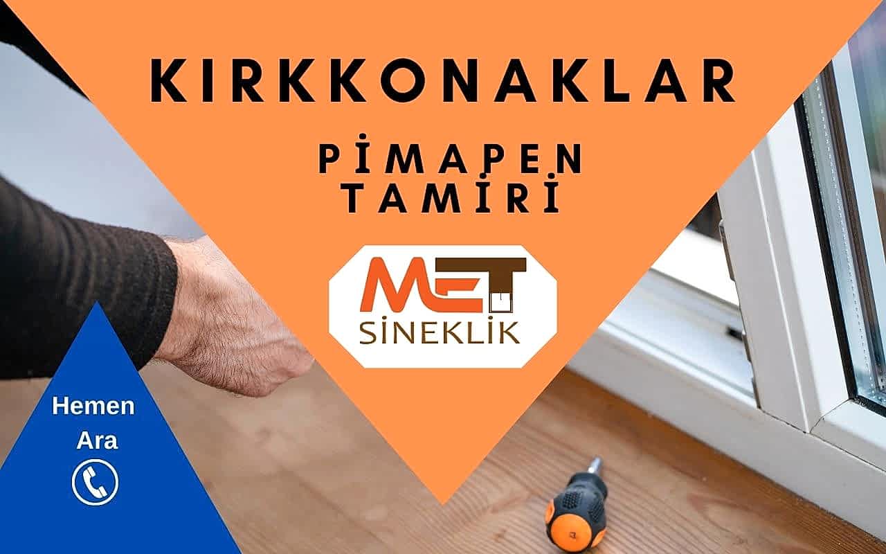 Kırkkonaklar Pimapen Tamiri